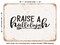 DECORATIVE METAL SIGN - Raise a Hallelujah - Vintage Rusty Look